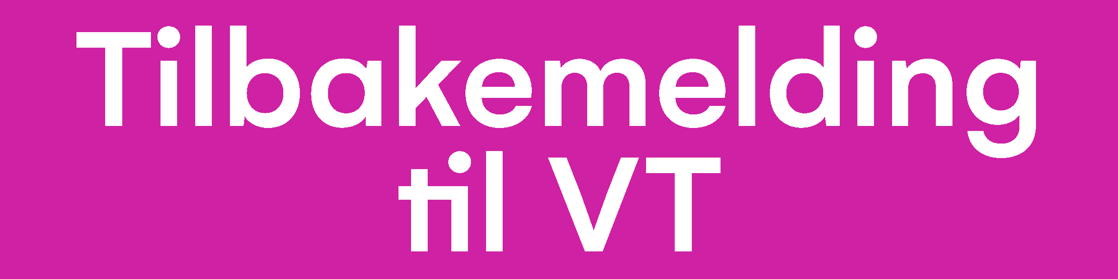 Tilbakemelding til VT